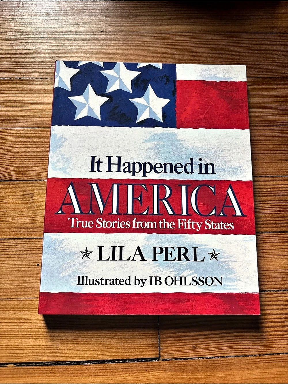 It Happened in America: True Stories from the Fifty States Book by Lila Perl